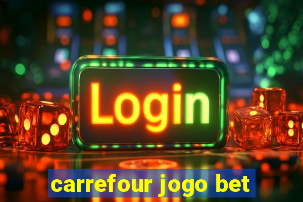 carrefour jogo bet